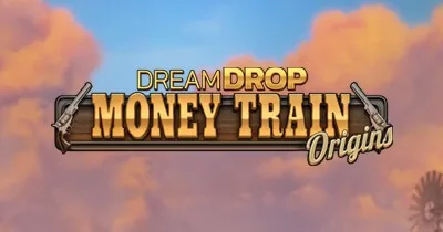 Money Train Origins Dream Drop